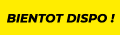 Bientôt dispo