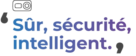 Sûr, sécurité, intelligent. Sûr, sécurité, intelligent.